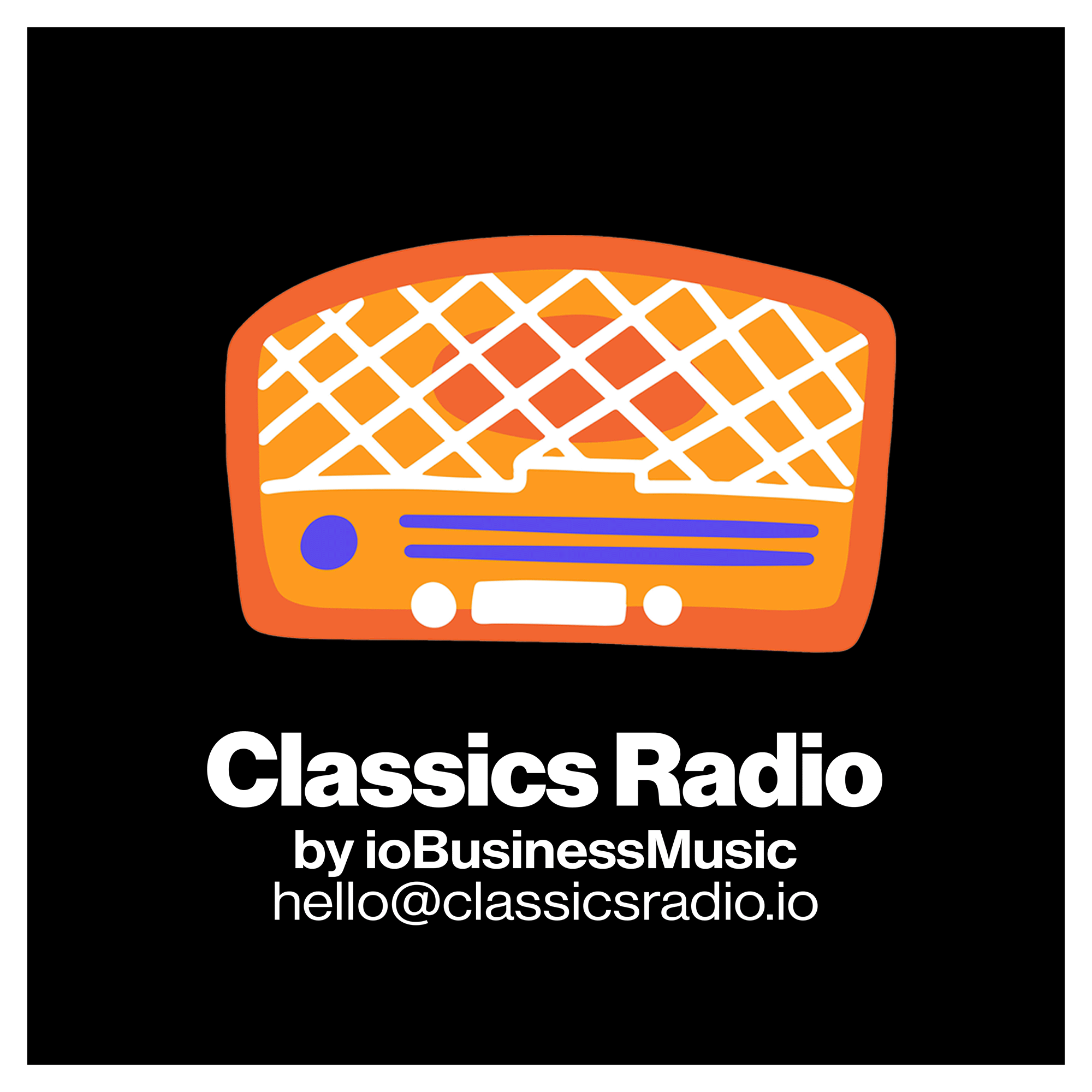 Classics Radio by io Business Music | YourBrandsRadio™ by ioBusinessMusic