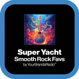 Super Yacht — Smooth Rock Hits & Favs — It's A Big Boat Baby!