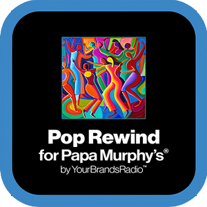 Pop Rewind for Papa Murphy's® — Pop Hits & Viral Favs 1978-2018