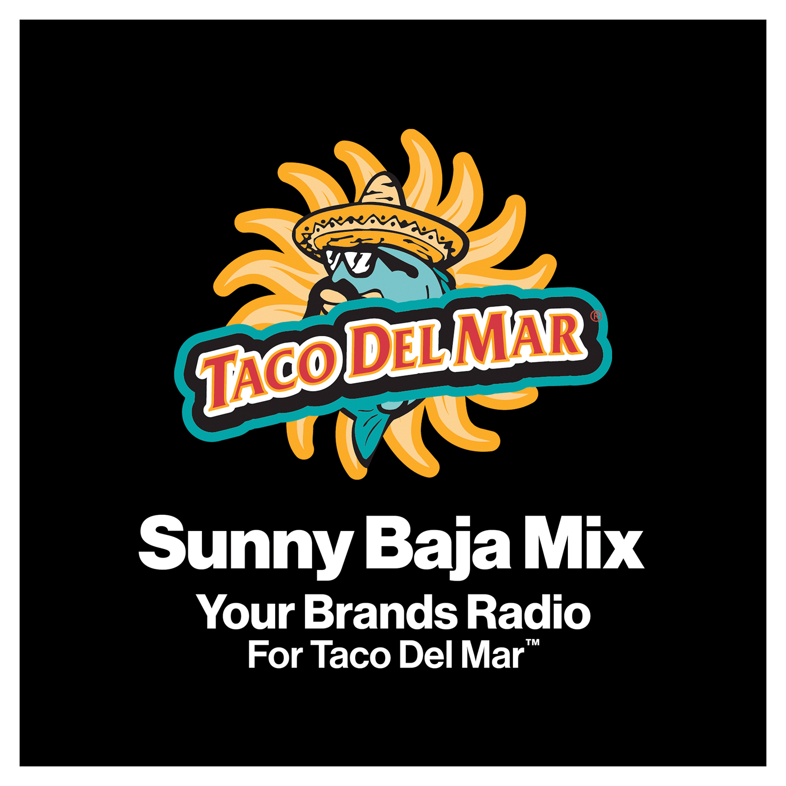 Your Brands Radio for Taco Del Mar® | YourBrandsRadio™ by ioBusinessMusic