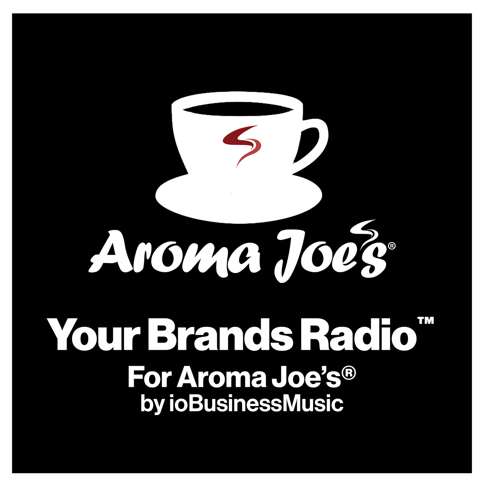 Your Brands Radio for Aroma Joe's® | YourBrandsRadio™ by ioBusinessMusic