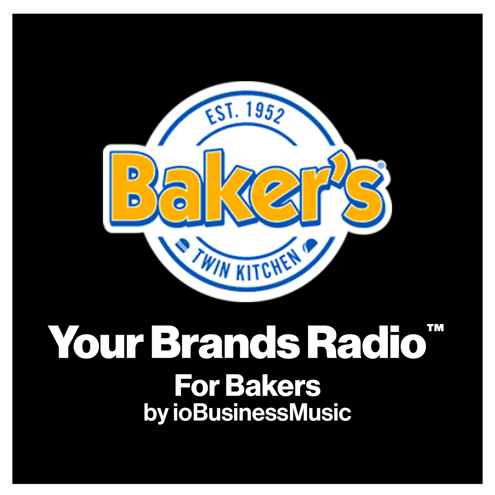 Your Brands Radio for Bakers | YourBrandsRadio™ by ioBusinessMusic