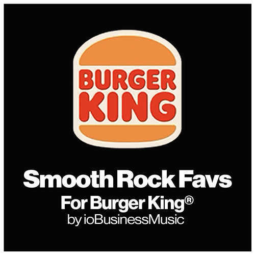 Your Brands Radio for Burger King® | YourBrandsRadio™ by ioBusinessMusic