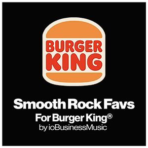 Your Brands Radio for Burger King® | YourBrandsRadio™ by ioBusinessMusic