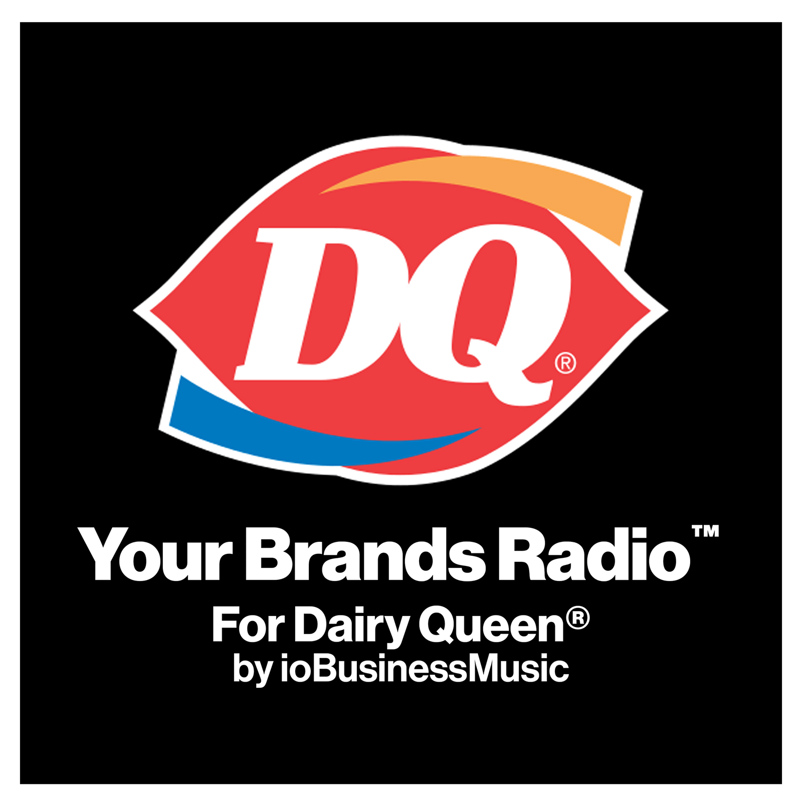 Your Brands Radio for Dairy Queen® | YourBrandsRadio™ by ioBusinessMusic