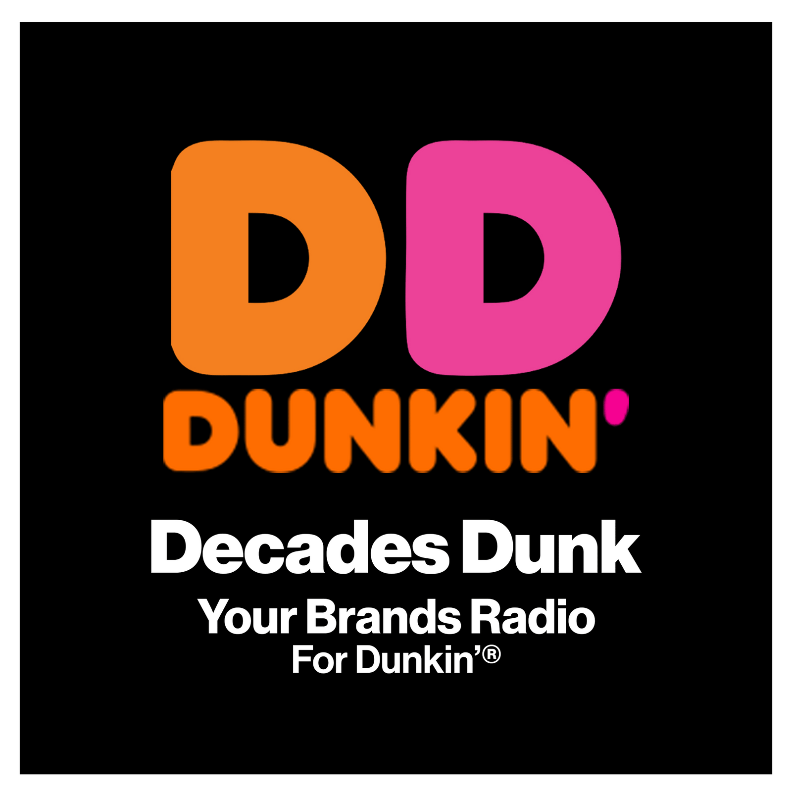 Your Brands Radio for Dunkin'® | YourBrandsRadio™ by ioBusinessMusic