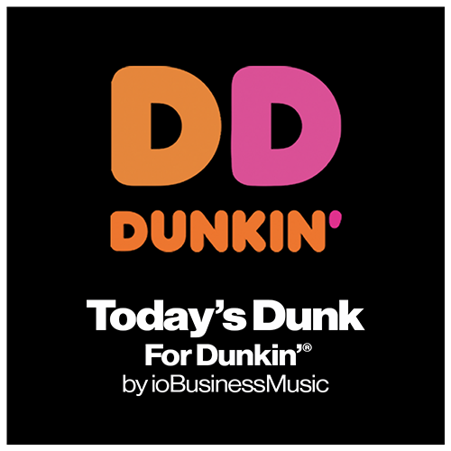 Your Brands Radio for Dunkin'® | YourBrandsRadio™ by ioBusinessMusic