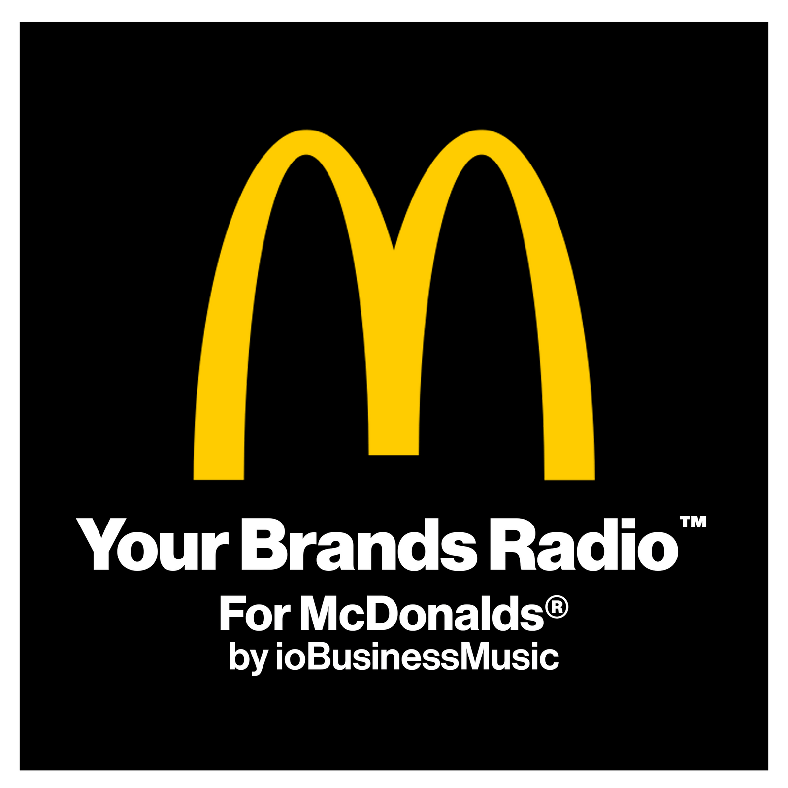 Your Brands Radio for McDonald's® | YourBrandsRadio™ by ioBusinessMusic