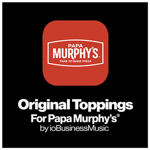 Your Brands Radio for Papa Murphy's® | YourBrandsRadio™ by ioBusinessMusic