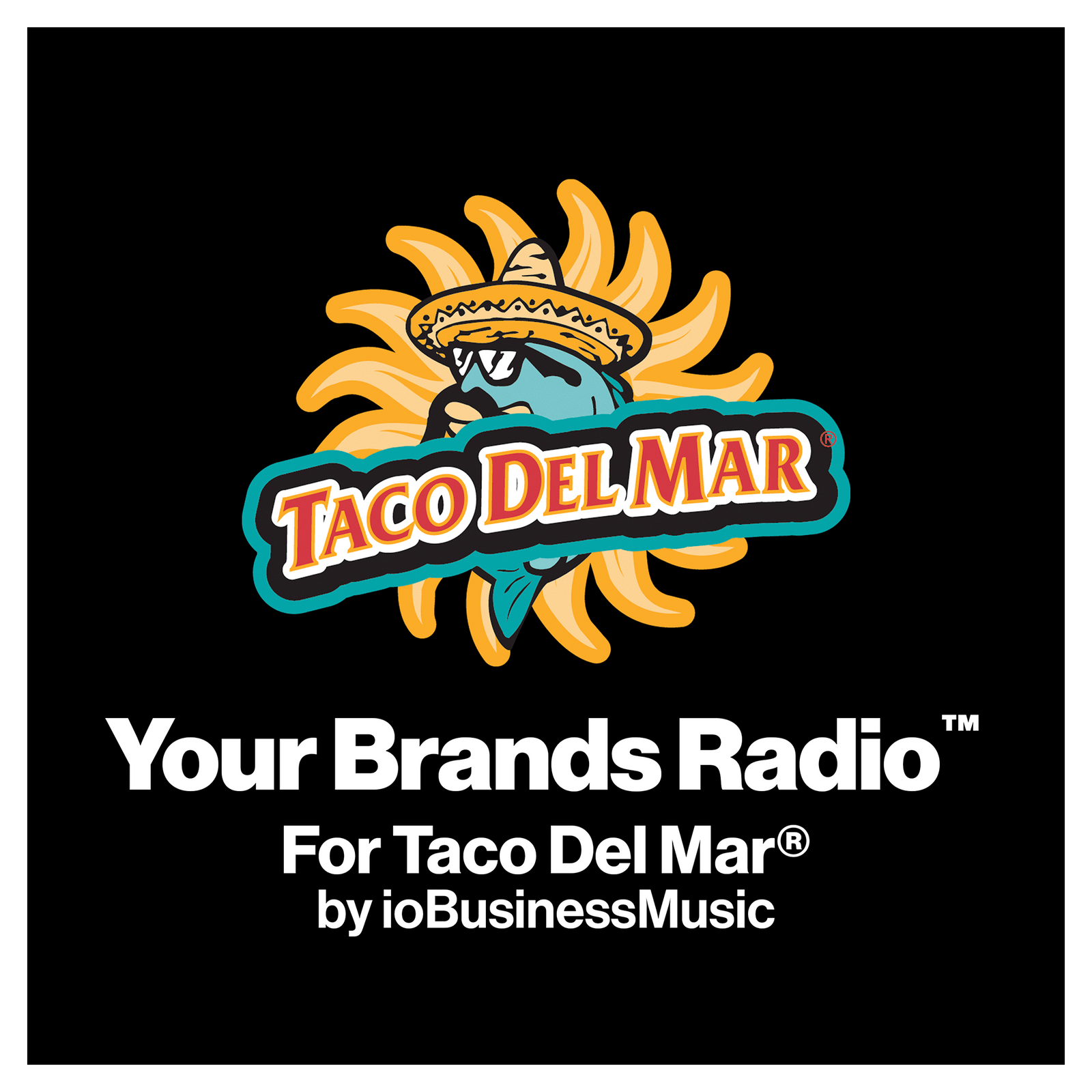 Your Brands Radio for Taco Del Mar® | YourBrandsRadio™ by ioBusinessMusic