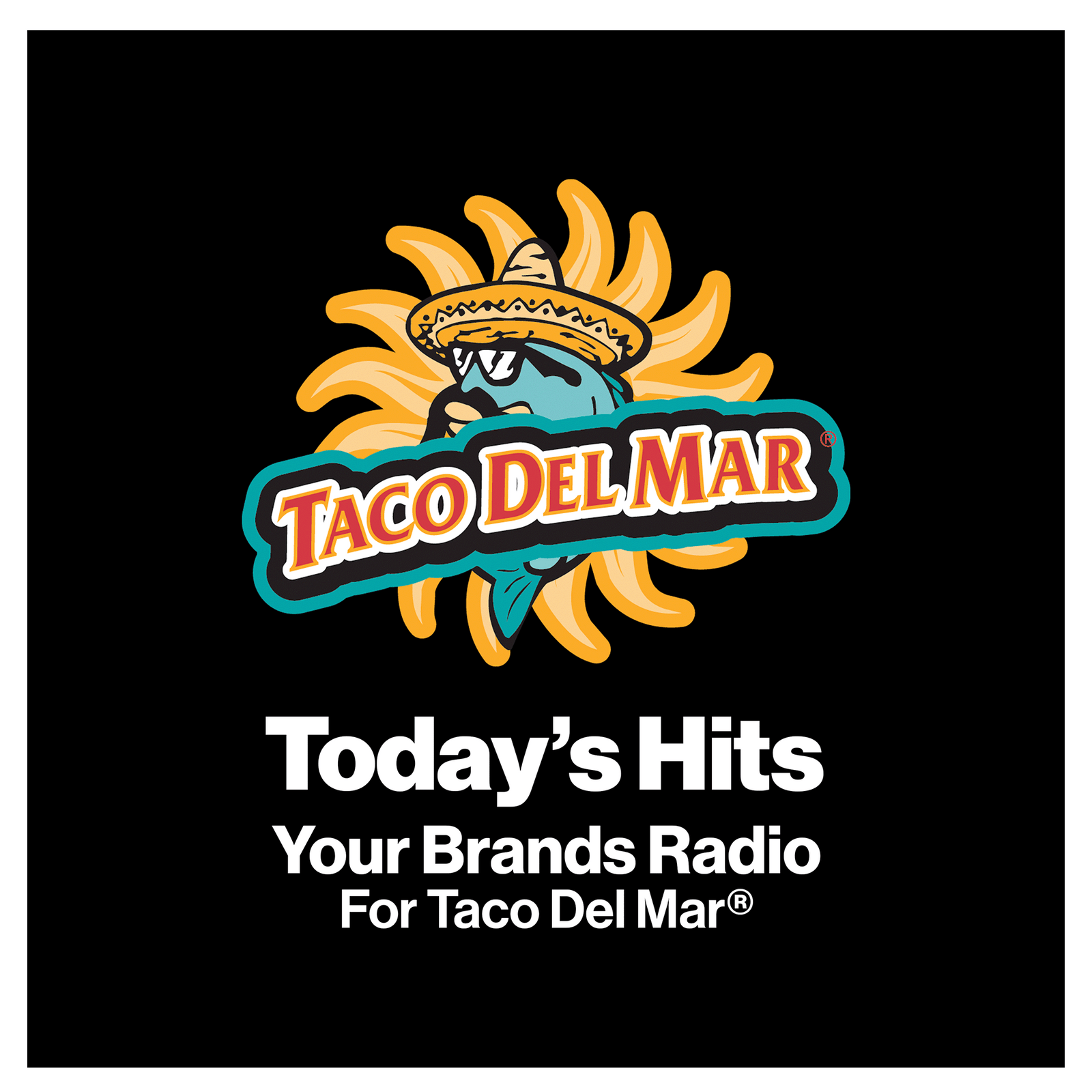 Your Brands Radio for Taco Del Mar® | YourBrandsRadio™ by ioBusinessMusic