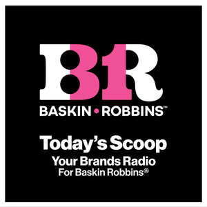 Your Brands Radio for Baskin Robbins® | YourBrandsRadio™ by ioBusinessMusic