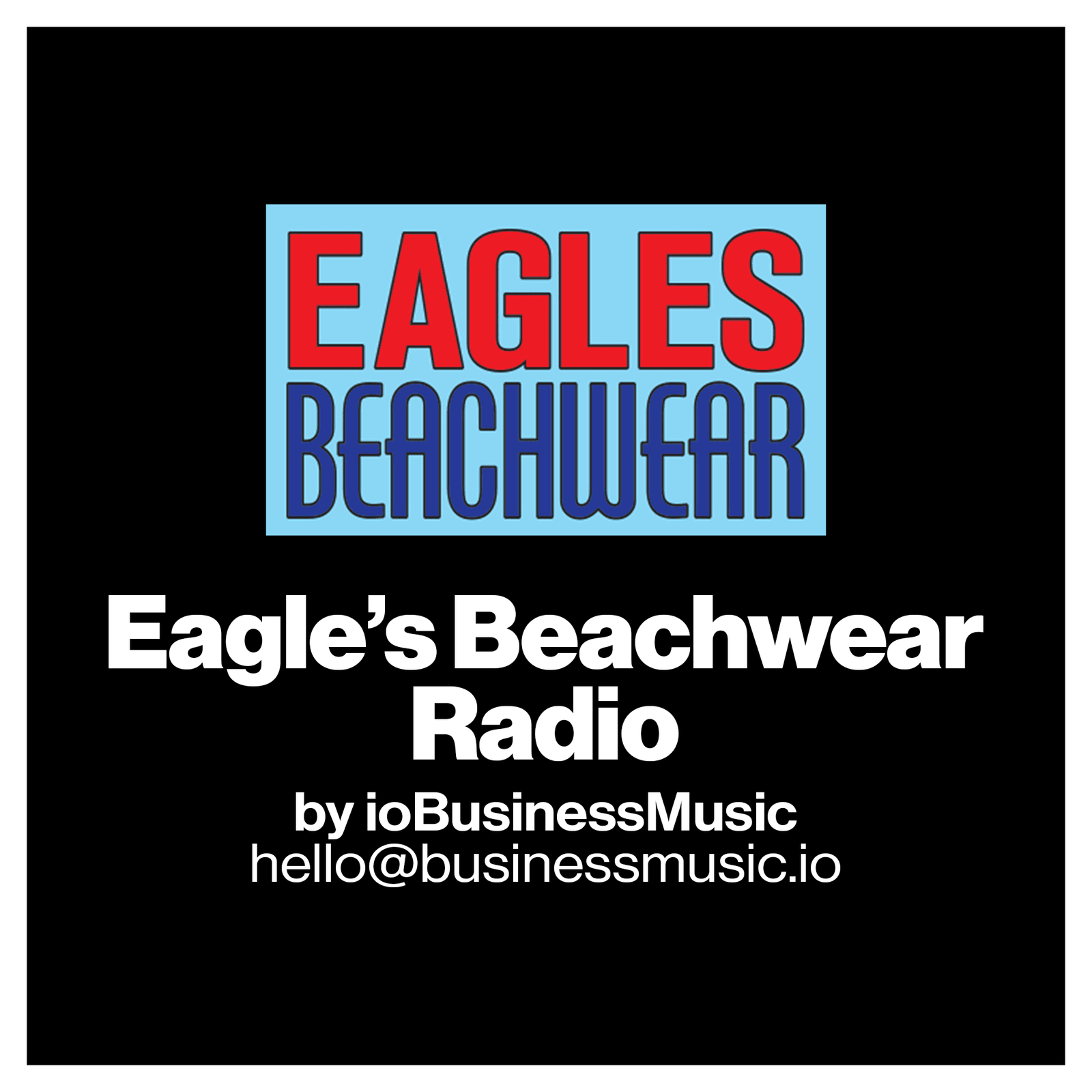 Your Brands Radio for Eagles Beachwear | YourBrandsRadio™ by ioBusinessMusic